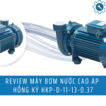 Review Máy Bơm Nước Cao Áp Hồng Ký HKP-D-11-13-0.37