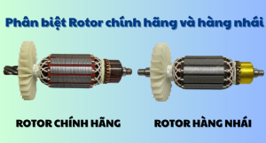 Phụ Tùng Và Linh Kiện Thay Thế Chính Hãng: 5 Dấu Hiệu Nhận Biết & Cách Tránh Hư Hại Máy 3 Phân biệt Rotor chính hãng và hàng nhái