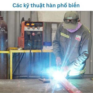 Gia Công Hàn Công Nghiệp: Tối Ưu Hóa Kỹ Thuật Và Lựa Chọn Thiết Bị Hàn Hiệu Quả 2 gia công hàn